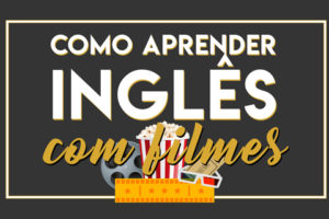 Como aprender inglês assistindo a filmes img