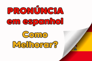 Como melhorar a Pronúncia em espanhol img2